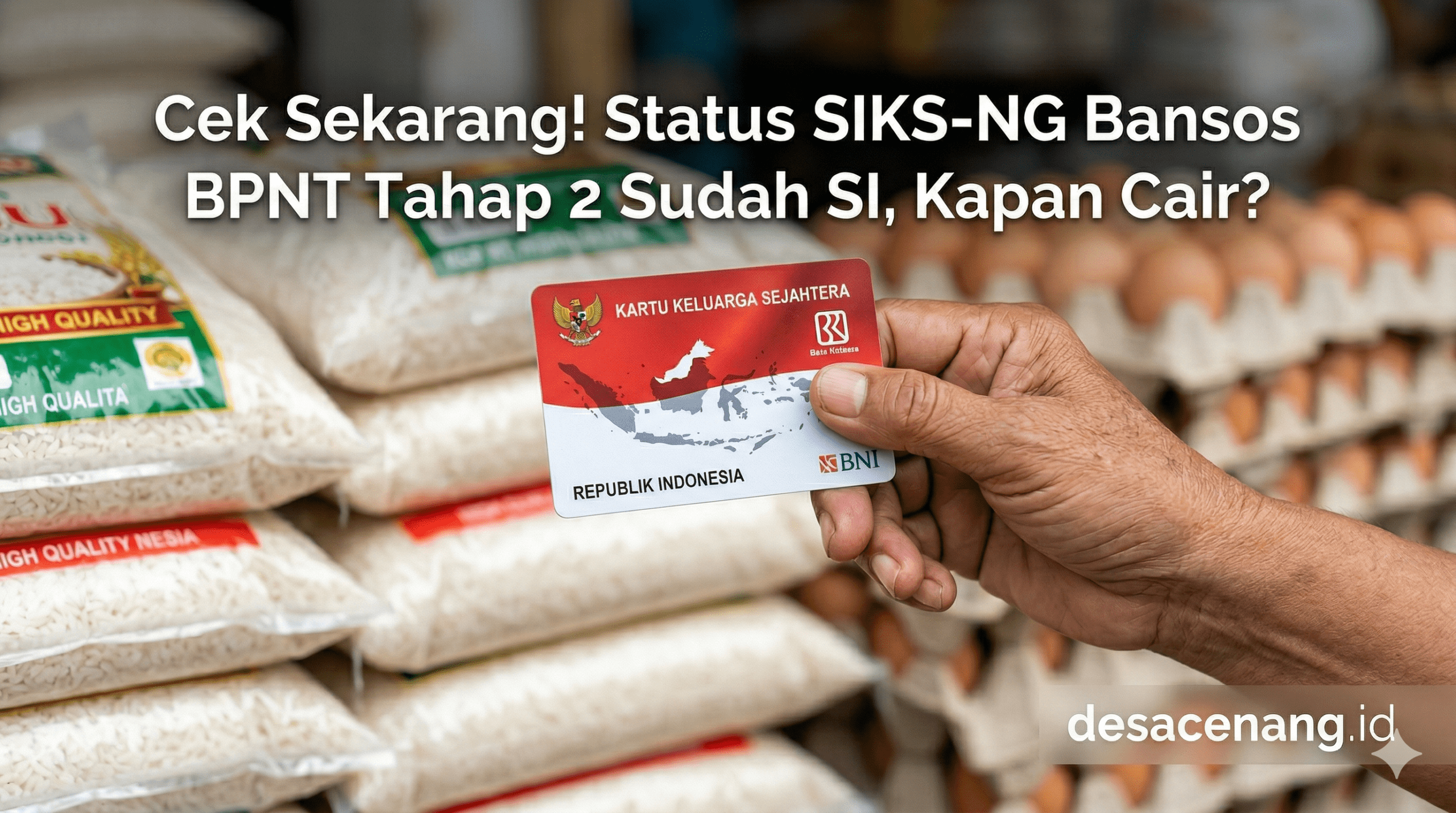 Cek Sekarang! Status SIKS-NG Bansos BPNT Tahap 2 Sudah SI, Kapan Cair?